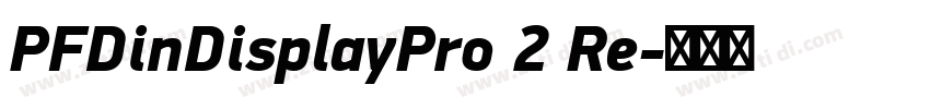 PFDinDisplayPro 2 Re字体转换